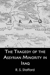 The Tragedy of the Assyrian Minority in Iraq