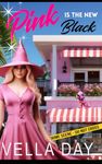 Pink Is The New Black: A Paranormal Cozy Mystery