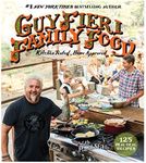 Guy Fieri Family Food: 125 Real-Deal Recipes--Kitchen Tested, Home Approved