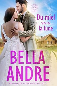 Du miel sous la lune: La Famille Sullivan, la lune de miel, novella