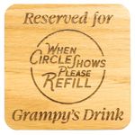 Coaster Reserved For Grandad, Gramps, Grampy, Granda, Grandpa. Great gift idea for a special man for Christmas, Birthday, Fathers Day and More (Grampys Oak Veneer)