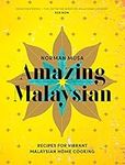 Amazing Malaysian: Recipes for Vibr