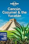 Lonely Planet Cancun, Cozumel & the