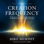 The Creation Frequency: Tune In to 