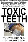 Toxic Teeth: How a Biological (Holi