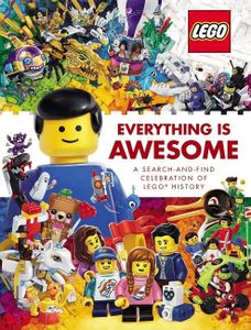 LEGO Everything is Awesome: A Search-and-Find Celebration of LEGO History