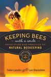 Keeping Bees with a Smile: Principles and Practice of Natural Beekeeping