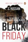 Black Friday: The True Story of the Bombay Bomb Blasts [Paperback] S. Hussain Zaidi