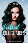 Gifted to The Billionaires: An M/M/F Christmas Romance