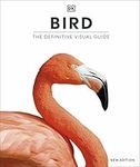 Bird: The Definitive Visual Guide