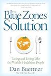 Blue Zones Solution, The: Eating an