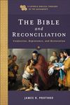 The Bible and Reconciliation – Confession, Repentance, and Restoration (Catholic Biblical Theology of the Sacraments)