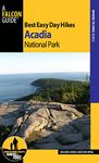 Best Easy Day Hikes Acadia National Park (Best Easy Day Hikes Series)