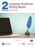 Longman Academic Writing - (AE) - with Enhanced Digital Resources (2020) - Student Book with MyEnglishLab & App - Paragraphs: Paragraphs SB w/App, Online Practice & Digital Resources Lvl 2