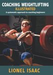 Coaching Weightlifting Illustrated: A systematic approach to coaching beginners