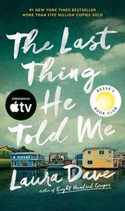 The Last Thing He Told Me: A Reese Witherspoon Book Club Pick (The Hannah Hall Series)