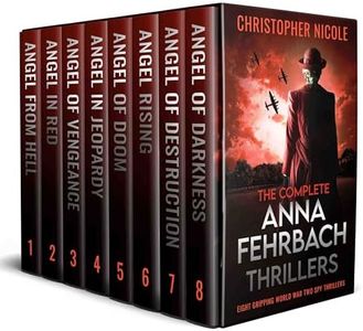 THE COMPLETE ANNA FEHRBACH THRILLERS eight gripping World War Two spy thrillers (Espionage Thriller Box Sets)