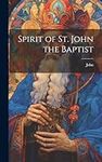 Spirit of St. John the Baptist