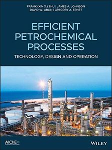 Efficient Petrochemical Processes: Technology, Design and Operation