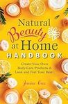 Natural Beauty at Home Handbook