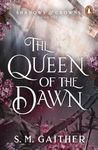 The Queen of the Dawn (Shadows & Cr