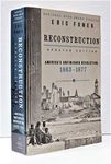 Reconstruction Updated Edition: America's Unfinished Revolution, 1863-1877