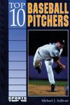 10 Baseball Pitchers