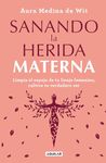 Sanando la herida materna / Healing the Maternal Wound