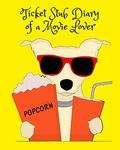 Ticket Stub Diary of a Movie Lover- Movie Ticket Stub Diary: Movie Ticket Stub Organizer