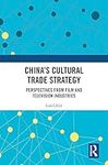 China's Cultural Trade Strategy: Pe