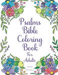 Psalms Bible Coloring Book For Adults: Scripture Verses To Encourage & Inspire As You Color