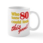 CafePress Funny 80Th Birthday Gag Gifts Mug 11 oz (325 ml) Ceramic Coffee Mug