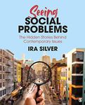 Seeing Social Problems: The Hidden Stories Behind Contemporary Issues