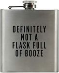 DEFINITELY NOT A FLASK FULL of BOOZE | Damn Fine Hip Flask | 6oz Stainless Steel | Funny Men's, Groomsman, Husband, Wife, Women's Liquor Gift