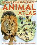 What's Where on Earth? Animal Atlas: The World's Wildlife as You've Never Seen it Before (DK Where on Earth? Atlases)