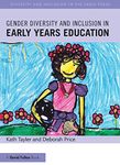 Gender Diversity and Inclusion in Early Years Education (Diversity and Inclusion in the Early Years)