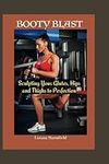 Booty Blast: Sculpting Your Glutes,