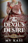 The Devil’s Desire: Arranged Marriage with Billionaire Romance (The Devils Series)