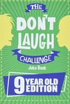 The Don't Laugh Challenge - 9 Year Old Edition: The LOL Interactive Joke Book Contest Game for Boys and Girls Age 9