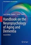 Handbook on the Neuropsychology of Aging and Dementia (Clinical Handbooks in Neuropsychology)