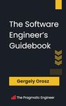 The Software Engineer's Guidebook: Navigating senior, tech lead, and staff engineer positions at tech companies and startups