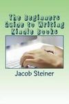 The Beginners Guide To Writing Kindle Books