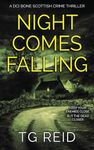 Night Comes Falling: A Nail-biting Scottish Detective Mystery Thriller