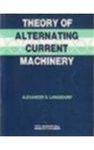 Theory of Alternating Current Machinery