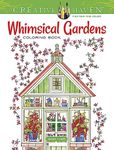 Adult Coloring Whimsical Gardens Coloring Book