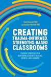 Creating Trauma-Informed, Strengths