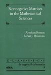 Nonnegative Matrices in the Mathematical Sciences, by A. Berman & R. J. Plemmons
