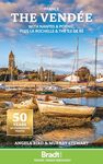 France: The Vendée (Bradt Travel Guides): with Nantes & Pornic, plus La Rochelle & the Île de Ré