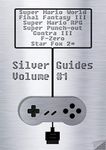 Silver Guides #1 incl. Super Mario World Final Fantasy III Super Mario RPG Legend of the Seven Stars Super Punch-Out !! Contra III The Alien Wars Star Fox 2 * and F-Zero: over 1700 quality pages