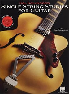 Sal Salvador's Single String Studies for Guitar: Bestselling Classic Book - Updated Edition with Tab